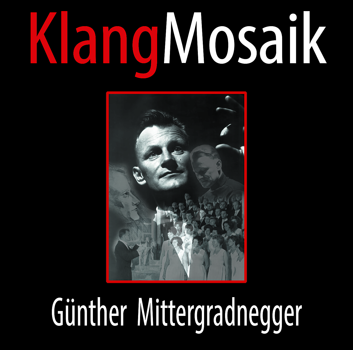 Günther Mittergradnegger - KlangMosaik Günther Mittergradnegger - KlangMosaik